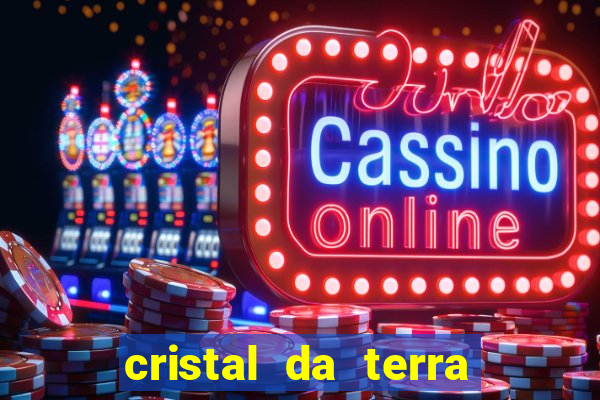 cristal da terra stardew valley